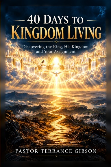 40 Days to Kingdom Living